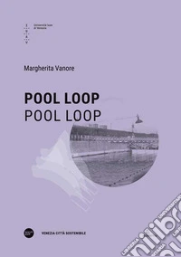Pool Loop. Ediz. italiana e inglese