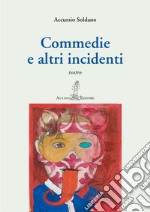 Commedie e altri incidenti libro