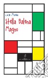 Stella balena magno libro di Morino Luca