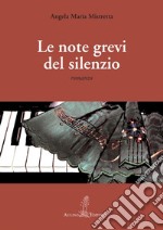 Le note grevi del silenzio libro