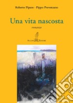 Una vita nascosta