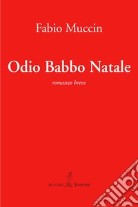 Odio Babbo Natale