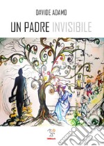 Un padre invisibile libro