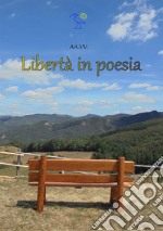 Libertà in poesia libro