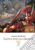 Lotta per la libertà libro