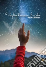 Voglio toccare il cielo libro