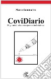 CoviDiario. 80 giorni di relazioni e pensieri in lockdown libro di Sommariva Marco