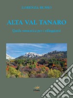 Alta Val Tanaro. Guida romantica per i villeggianti libro