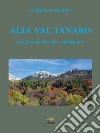 Alta Val Tanaro. Guida romantica per i villeggianti libro