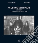 Agostino Dellepiane sacerdote. A Barbagelata dal 1951 al 1989