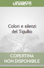 Colori e silenzi del Tigullio libro