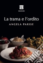 La trama e l'ordito libro