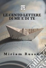 Le cento lettere di me e te