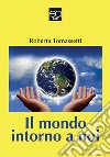 Il mondo intorno a noi libro