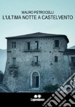 L'ultima notte a Castelvento libro