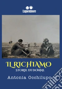 Il richiamo. Storie di donne