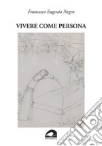 Vivere come persona. Umanesimo ed ecologia in medicina