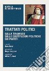 Trattati politici. Sulla tirannide-Sulle costituzioni politiche-Sui partiti libro di Bartolo da Sassoferrato Razzi D. (cur.)