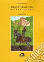 Relazione da Gualdo sulla scia di Cesare Borgia libro