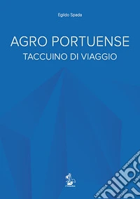 Agro portuense. Taccuino di viaggio