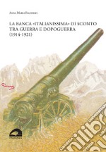 La banca «italianissima» di sconto tra guerra e dopoguerra (1914-1921)