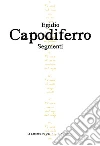 Segmenti libro di Capodiferro Egidio
