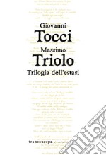 Trilogia dell'estasi libro