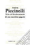 Note sul funzionamento di una macchina gigante libro di Piccinelli Andrea