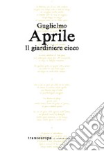 Il giardiniere cieco libro