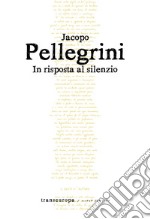 In risposta al silenzio libro