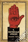 Il materiale umano libro