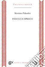 Fiducia e spreco libro