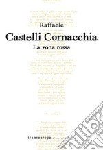 La zona rossa libro