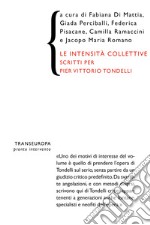 Le intensità collettive. Scritti per Pier Vittorio Tondelli libro