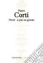 Nord - e poi un giorno libro