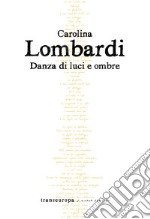 Danza di luci e ombre