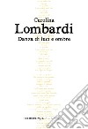 Danza di luci e ombre libro di Lombardi Carolina