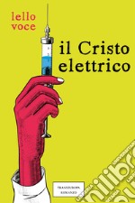 Il Cristo elettrico libro