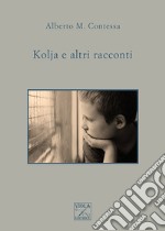 Kolja e altri racconti libro