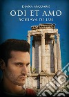 Schiava di lui. Odi et amo. Vol. 2 libro di Mazzaro Djana