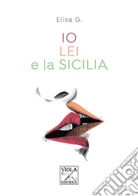 Io, lei e la Sicilia