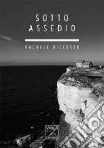 Sotto assedio libro