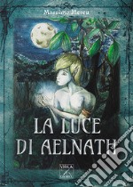 La luce di Aelnath libro