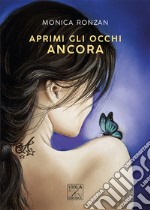 Aprimi gli occhi ancora libro