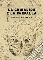 La Crisalide e la Farfalla libro