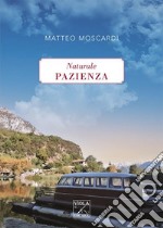 Naturale pazienza libro