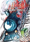 Le quattro C libro