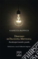 Discorso di filosofia metodica. Considerazioni teoretiche e pratiche