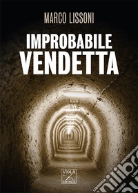 Improbabile vendetta
