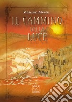 Il cammino della Luce libro